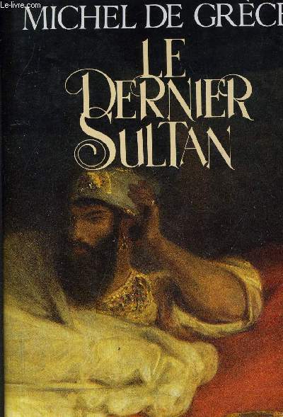 LE DERNIER SULTAN.