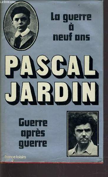 LA GUERRE A NEUF ANS - GUERRE APRES GUERRE.
