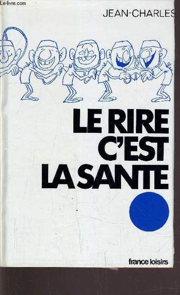 LE RIRE C'EST LA SANTE.
