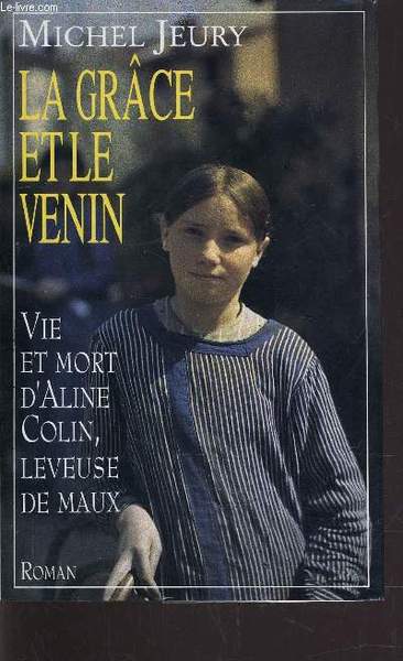 LA GRACE ET LE VENIN.