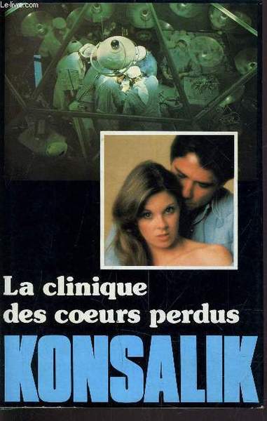 LA CLINIQUE DES COEURS PERDUS.