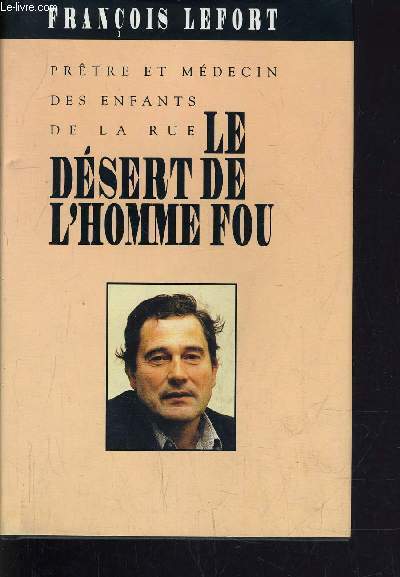 LE DESERT DE L'HOMME FOU.