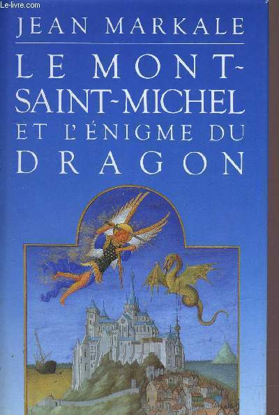 LE MONT-SAINT-MICHEL ET L'ENIGME DU DRAGON.