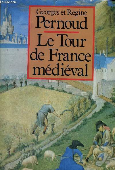 LE TOUR DE FRANCE MEDIEVAL.