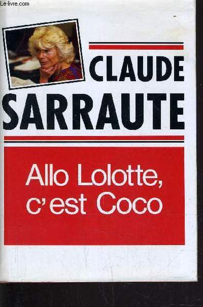 ALLO LOLOTTE, C'EST COCO.