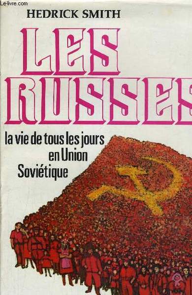 LES RUSSES - LA VIE TOUS LES JOURS EN UNION …