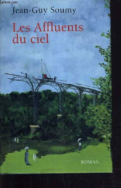 LES AFFLUENTS DU CIEL.