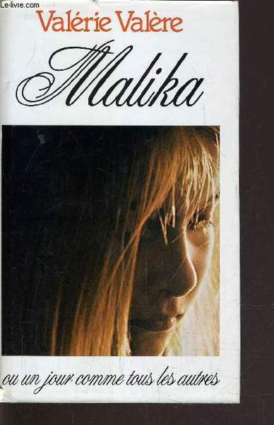 MALIKA OU UN JOUR COMME LES AUTRES.