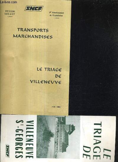 SNCF - TRANSPORTS MARCHANDISES - LE TRIAGE DE VILLENEUVE JUIN …