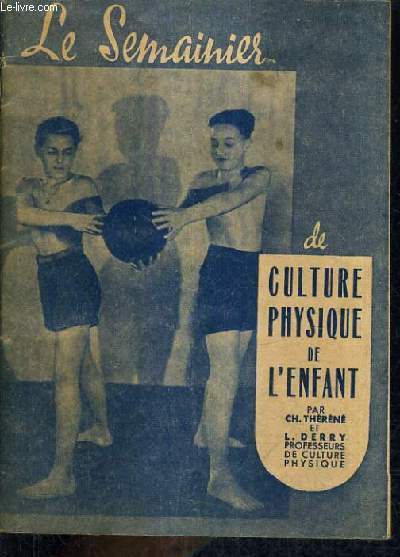 LE SEMAINIER DE CULTURE PHYSIQUE DE L'ENFANT.