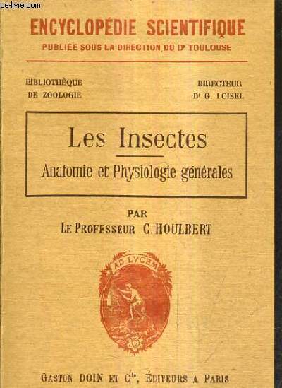 LES INSECTES ANATOMIE ET PHYSIOLOGIE GENERALES .