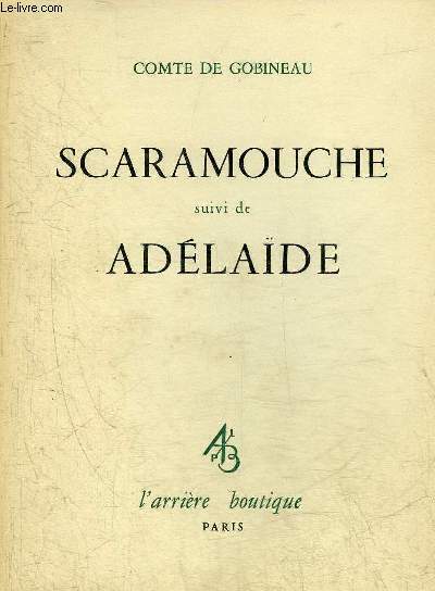 SCARAMOUCHE SUIVI DE ADELAIDE.