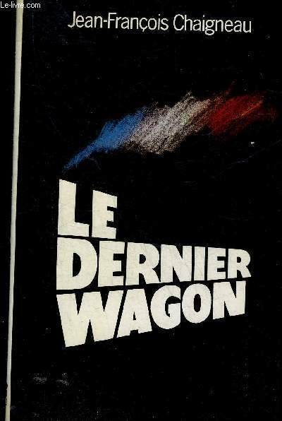 LE DERNIER WAGON.