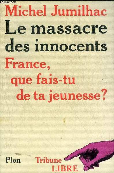 LE MASSACRE DES INNOCENTS FRANCE QUE FAIS TU DE TA …