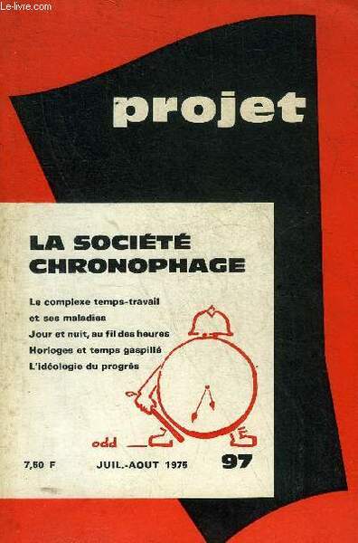 PROJET N�97 JUILLET AOUT 1975 - LA SOCIETE CHRONOPHAGE - …