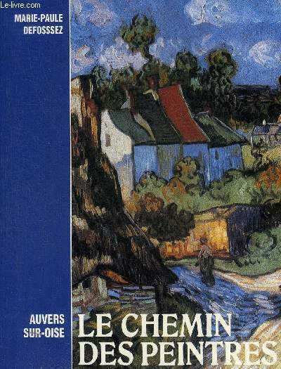 AUVERS SUR OISE LE CHEMIN DES PEINTRES.