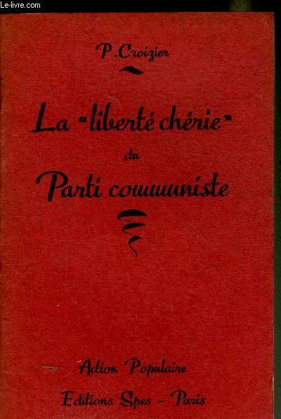 LA LIBERTE CHERIE DU PARTI COMMUNISTE.