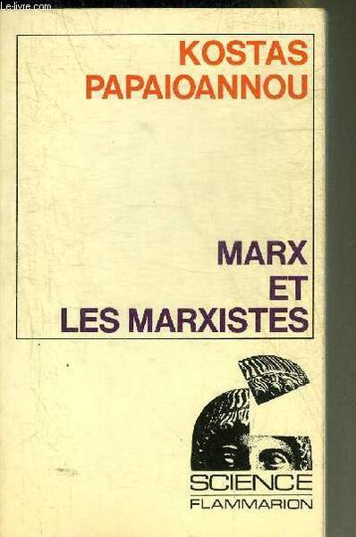 MARX ET LES MARXISTES.