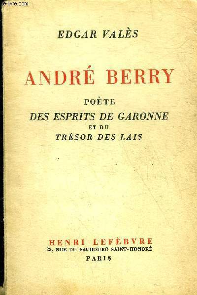 ANDRE BERRY POETE DES ESPRITS DE GARONNE ET DU TRESOR …