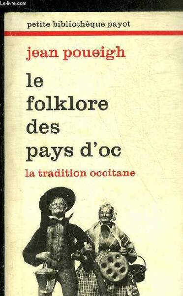 LE FOLKLORE DES PAYS D'OC LA TRADITION OCCITANE - COLLECTION …