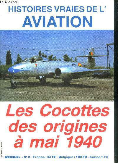 HISTOIRES VRAIES DE L'AVIATION N�2 - Les cocottes des origines …