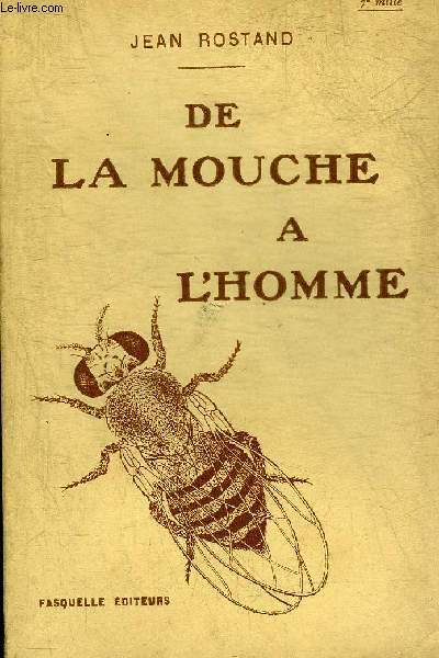 DE LA MOUCHE A L'HOMME.