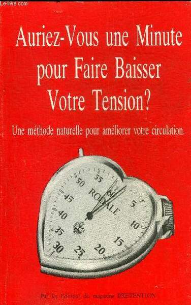 AURIEZ VOUS UNE MINUTE POUR FAIRE BAISSER VOTRE TENSION ? …