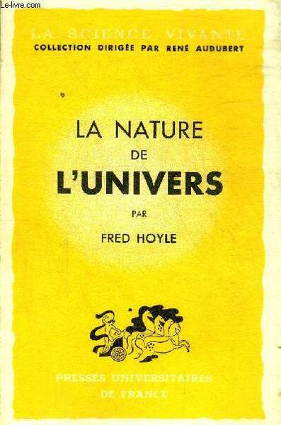 LA NATURE DE L'UNIVERS - COLLECTION LA SCIENCE VIVANTE.