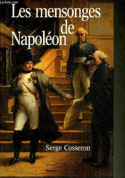 LES MENSONGES DE NAPOLEON.