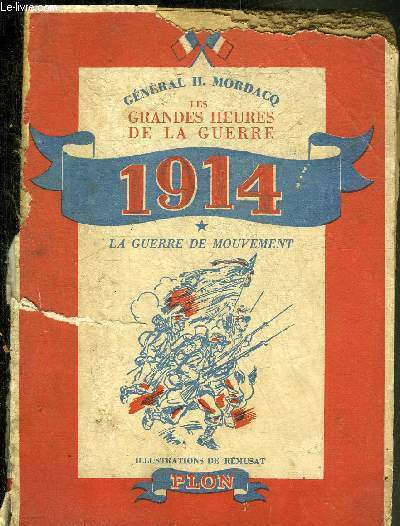 LES GRANDES HEURES DE LA GUERRE - TOME 1 : …