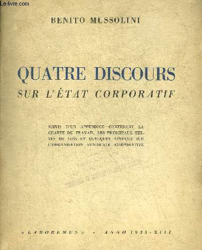 QUATRE DISCOURS SUR L'ETAT CORPORATIF - SUIVIS D'UN APPENDICE CONTENANT …