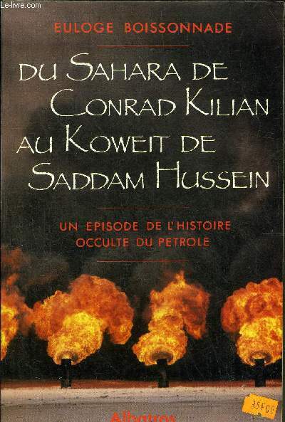 DU SAHARA DE CONRAD KILIAN AU KOWEIT DE SADDAM HUSSEIN.