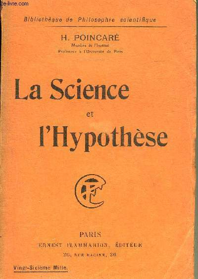 LA SCIENCE ET L'HYPOTHESE - COLLECTION BIBLIOTHEQUE DE PHILOSOPHIE SCIENTIFIQUE.