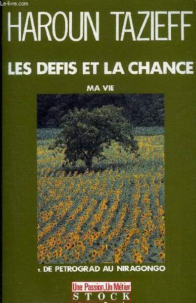 LES DEFIS ET LA CHANCE - MA VIE - TOME …