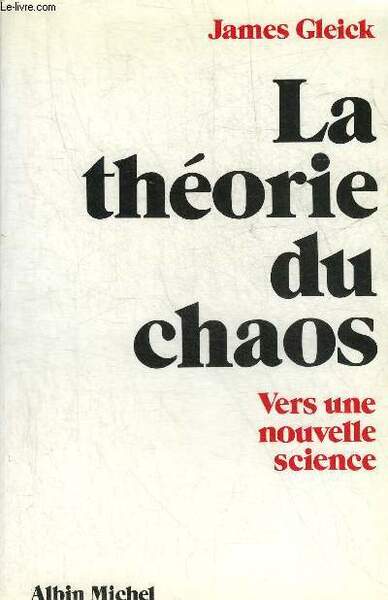 LA THEORIE DU CHAOS VERS UNE NOUVELLE SCIENCE.