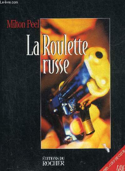 LA ROULETTE RUSSE.