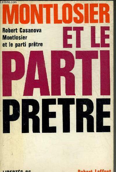 MONTLOSIER ET LE PARTI PRETRE - COLLECTION LIBERTES 86.