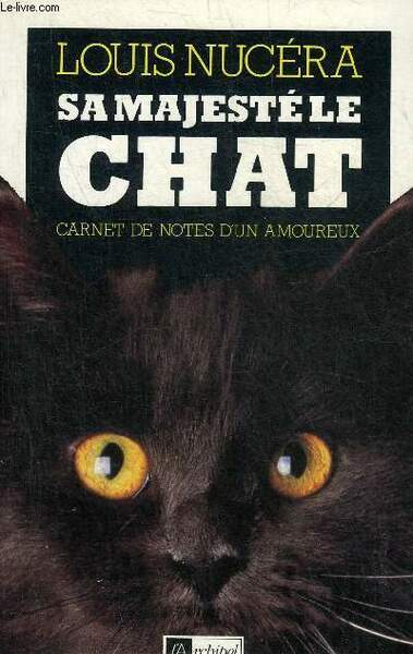 SA MAJESTE LE CHAT - CARNET DE NOTES D'UN AMOUREUX.