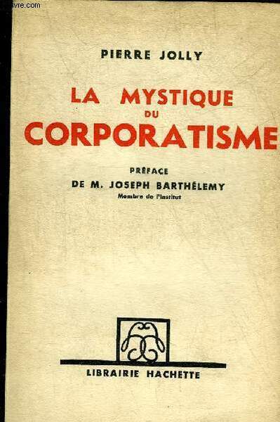 LA MYSTIQUE DU CORPORATISME.