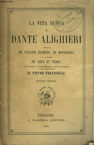 LA VITA NUEVO DI DANTE ALIGHIERI. I trattati De Vulgari …