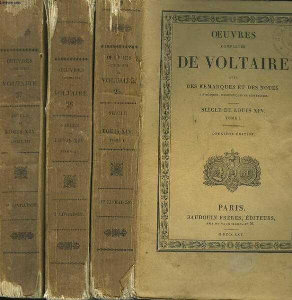 OEUVRES COMPLETES. TOME 25, 26 et 27. SIECLE DE LOUIS …