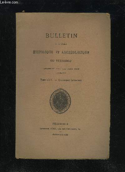 BULLETIN DE LA SOCIETE HISTORIQUE ET ARCHEOLOGIQUE DU PERIGORD - …
