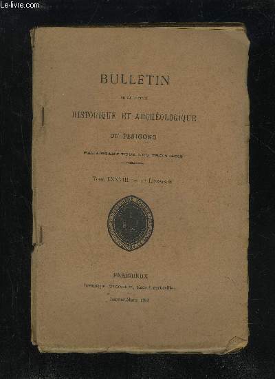 BULLETIN DE LA SOCIETE HISTORIQUE ET ARCHEOLOGIQUE DU PERIGORD - …