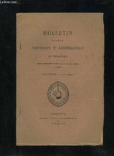 BULLETIN DE LA SOCIETE HISTORIQUE ET ARCHEOLOGIQUE DU PERIGORD - …