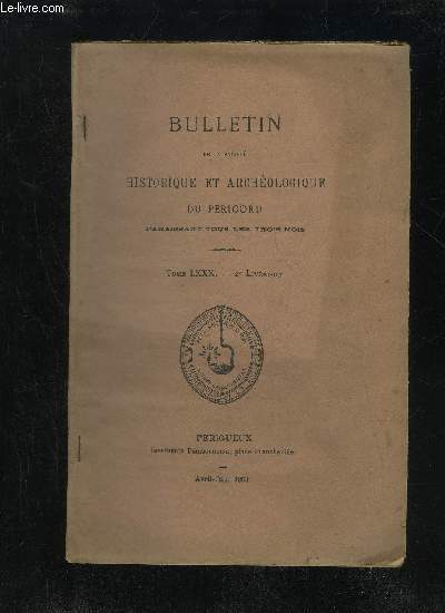 BULLETIN DE LA SOCIETE HISTORIQUE ET ARCHEOLOGIQUE DU PERIGORD - …