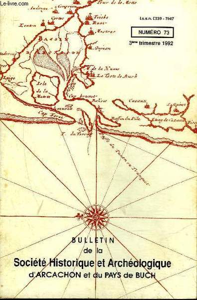 BULLETIN DE LA SOCIETE HISTORIQUE ET ARCHEOLOGIQUE D'ARCACHON (PAYS DU …