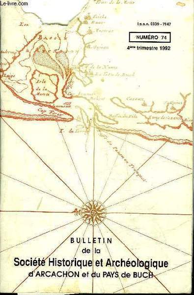 BULLETIN DE LA SOCIETE HISTORIQUE ET ARCHEOLOGIQUE D'ARCACHON (PAYS DU …