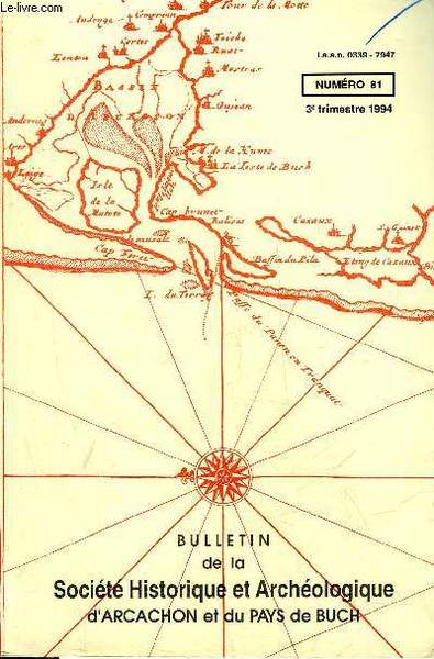 BULLETIN DE LA SOCIETE HISTORIQUE ET ARCHEOLOGIQUE D'ARCACHON (PAYS DU …