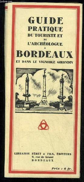 GUIDE PRATIQUE DU TOURISTE ET DE L'ARCHEOLOGUE A BORDEAUX ET …
