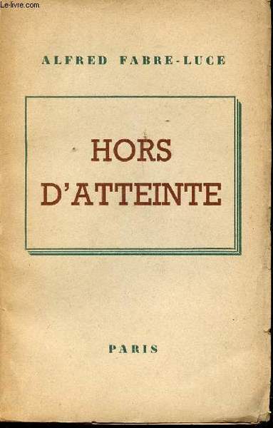 Hors d'atteinte.